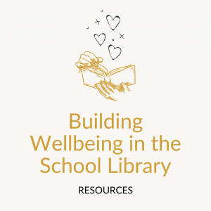 Wellbeing in the school library