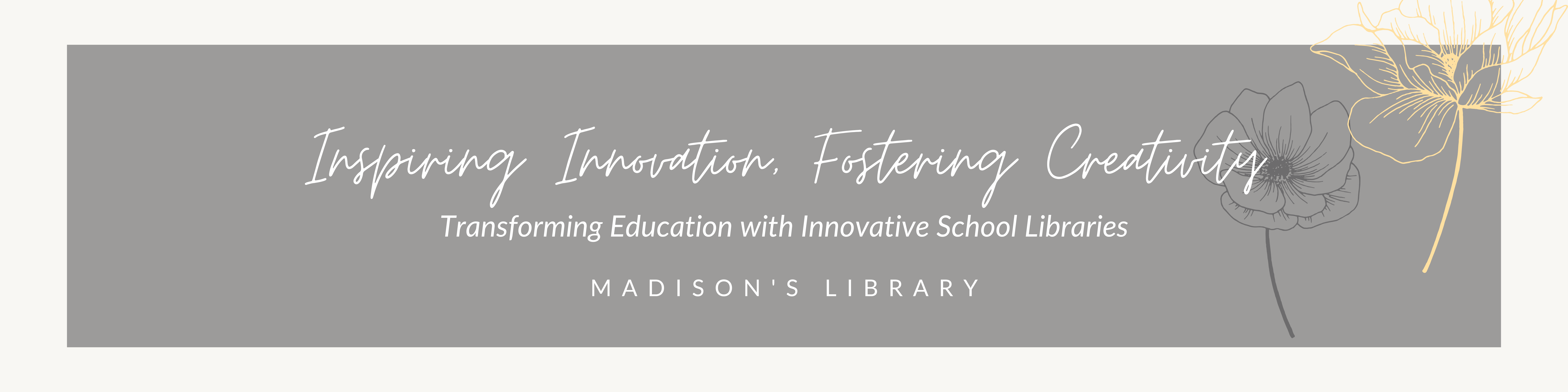 Inspiring Innovation, Fostering creativity. Transforming education with innovative school libraries