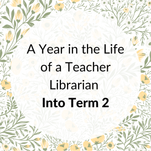 A Year in the Life of a Teacher Librarian 3 (2)