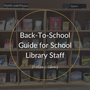 Back To School Guide for School Library Staff