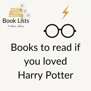 Black words on a cream background Books to read if you loved Harry Potter with black glasses in top corner, gold lighting bolt and Book Lists logo in top left corner
