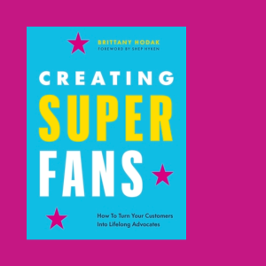 Creating Super Fans