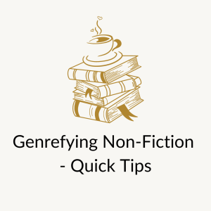Genrefying Non-Fiction - Quick Tips