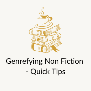 Genrefying Non Fiction - Quick Tips