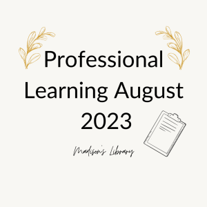 Professional learning August 2023