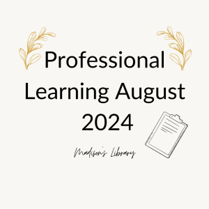 Professional learning August 2024