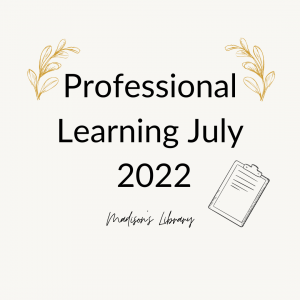Professional learning July 2022