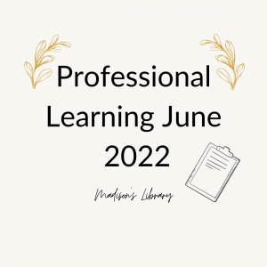 Professional learning June 2022