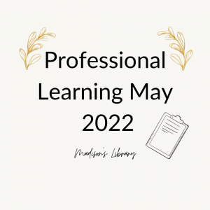 Professional learning May 2022