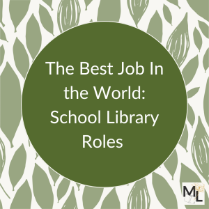 The Best Job In the World School library roles