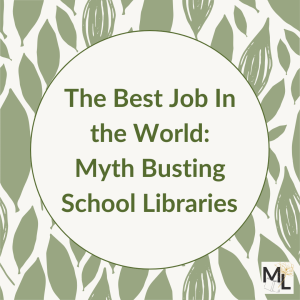 The Best Job In the World Working in a School Library 2