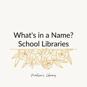 What's in a name school libraries